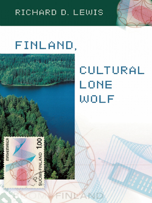 Title details for Finland, Cultural Lone Wolf by Richard D. Lewis - Available